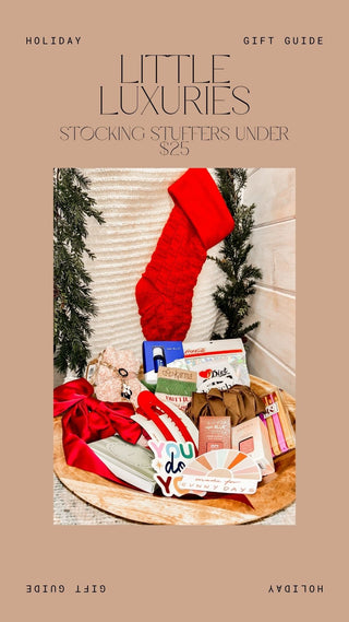Little Luxuries (Stocking Stuffers under $25)