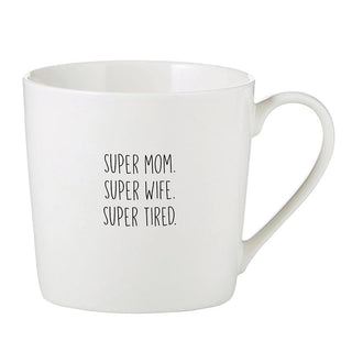 Super Mom. Super Wife.  Super Tired.