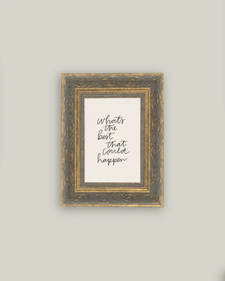 The Best That Could Happen 5x7 Frame