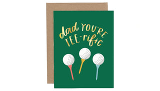 Dad You're Tee-rific Greeting Card