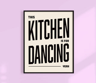 This Kitchen Is For Dancing - 8 X 10”