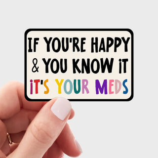 It’s Your Meds Sticker