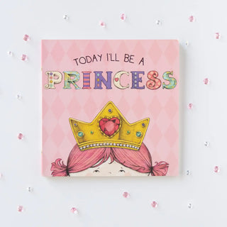 Today I’ll Be A Princess by Paula Croyle