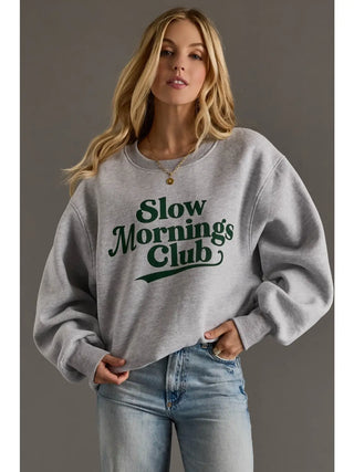 Gray Slow Mornings Club Sweatshirt