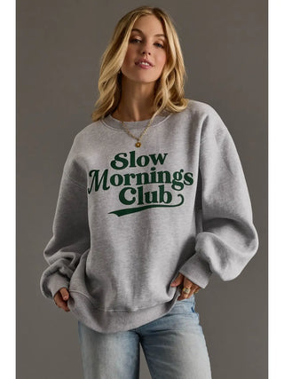Gray Slow Mornings Club Sweatshirt