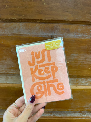 Just Keep Going Greeting Card