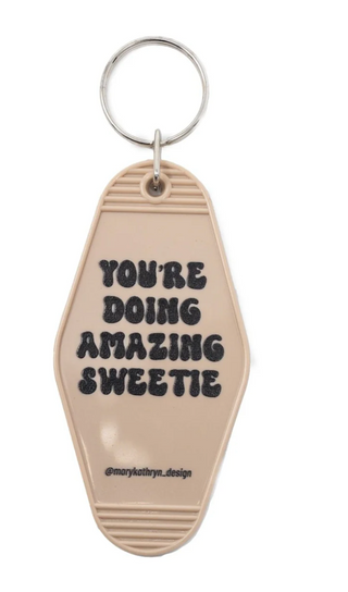You’re Doing Amazing Sweetie Keychain