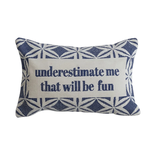 Cotton Velvet Embroidered Lumbar Pillow with "Underestimate Me That Will Be Fun"