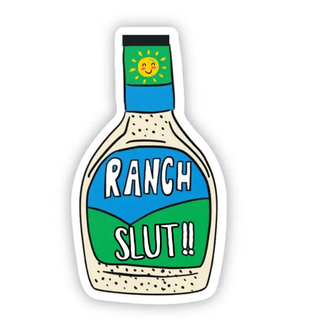 Ranch Slut Sticker– Perfect For Ranch Dressing Lovers