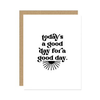 Today's A Good Day Card