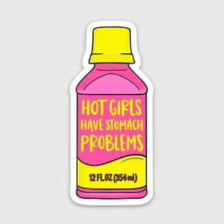Hot Girls Have Stomach Problems Sticker