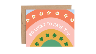 So Lucky To Have You Rainbow Greeting Card