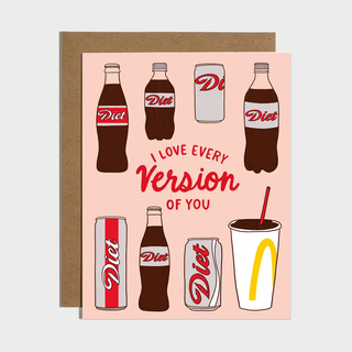 I Love Every Version of You Card