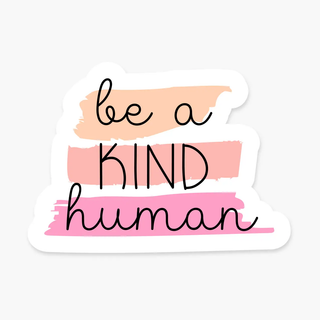 Be a Kind Human Sticker