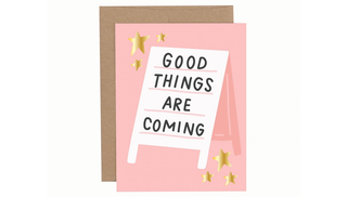 Good Things Are Coming Encouragement Greeting Card
